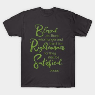 Blessed are, Beatitude, Sermon on the Mount, Jesus Quote T-Shirt